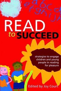 Read to Succeed: Strategies to Engage Children and Young People in Reading for Pleasure