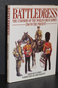 Battledress; The Uniforms of the World's Greatest Armies 1700 to the Present