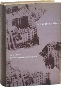 image of The Berlin Stories: The Last of Mr. Norris, Goodbye To Berlin