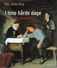 I hine hårde dage. Gamle norske kriminalhistorier