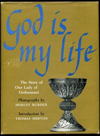 God is my life: The story of Our Lady of Gethsemani