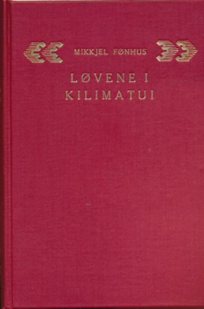 Løvene i Kilimatui. En dyreskildring fra Afrika
