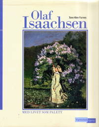 Olaf Isaachsen. Med livet som palett