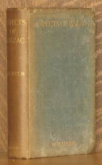 ASPECTS OF BALZAC by W. H. Helm - Hardcover - 1905 - from Andre Strong Bookseller (SKU: 16878)