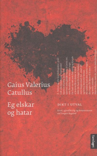 Eg elskar og hatar. Dikt i utval. Utval,…