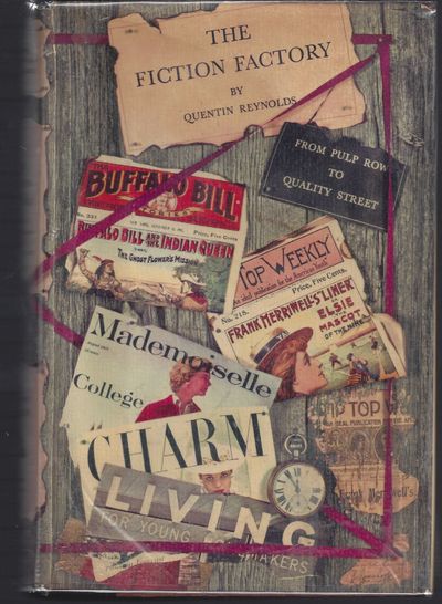 The Fiction Factory : From Pulp Row to Quality Street. The Story of 100 Years of Publishing at Street & Smith