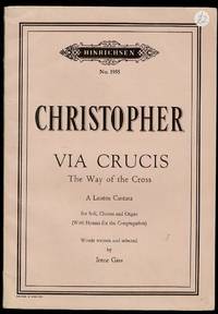 image of Via Crucis - The Way of the Cross: A Lenten Cantata for Soli, Chorus and Organ