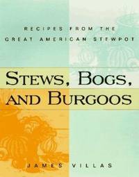 Stews, Ragouts and Burgoos : The Great American Stewpot