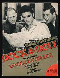 Baby, That Was Rock &amp; Roll: The Legendary Leiber &amp; Stoller by Palmer, Robert; introduction by John Lahr - (c.1978)