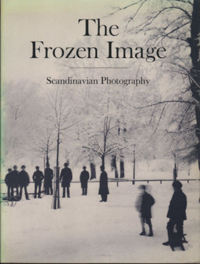 THE FROZEN IMAGE. Scandinavian Photography.