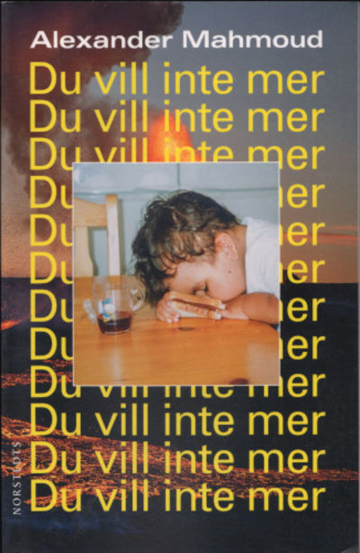 DU VILL INTE MER.