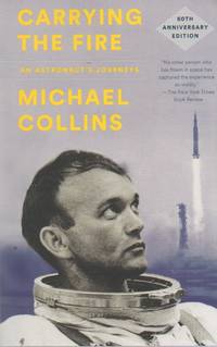 Carrying the Fire_ An Astronaut's Journeys