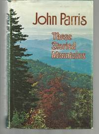 These Storied Mountains by John Parris - 1972