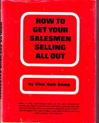 How to Get Your Salesmen Selling all Out