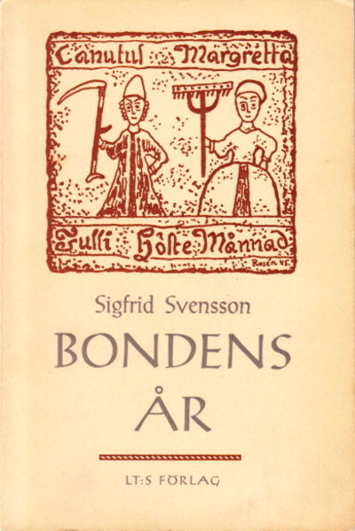 Bondens år. Kalender och märkesdagar,…