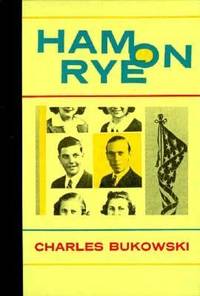 Ham on Rye by Charles Bukowski - 1998