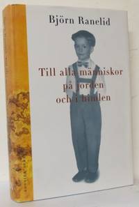 Till alla människor på jorden och i himlen.