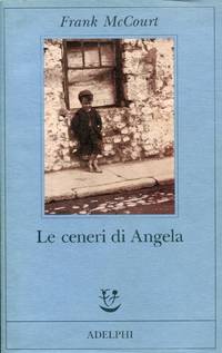 Le ceneri di Angela by McCOURT, Frank (New York, 1930 - New York, 2009) - 1998