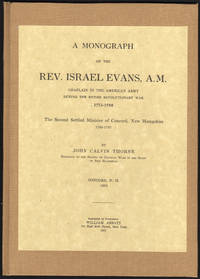 image of Monograph on the Reverend Israel Evans, A.M. Chaplain in the American Army during the Entire Revolutionary War 1175-1788. The Second Settled Minister of Concord, New Hampshire 1789-1783: The Magazine of History