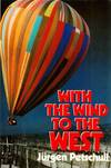 With the Wind to the West: The Great Balloon Escape