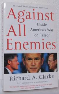 Agains All Enemies. Inside America´s War on…