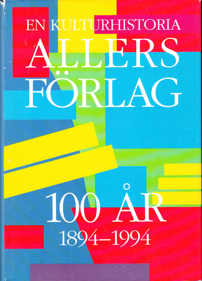 En kulturhistoria. Allers förlag 100 år 1894-1994. (photo 1)