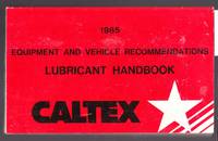 image of Caltex Equipment and Vehicle Recommendations Lubricant Handbook 1985