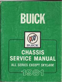 cover of 1981 Buick Chassis Service Manual. All Series Except Skylark