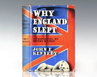 Why England Slept. by Kennedy, John F - 1940