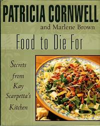 image of Food To Die For: Secrets From Kay Scarpetta's Kitchen