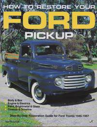 How to Restore Your Ford Pickup by Brownell, Tom