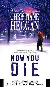 Now You Die by Heggan, Christiane - 2005-10-25 Cover Edge Wear, Cove