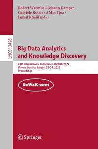 Big Data Analytics and Knowledge Discovery : 24th International Conference, DaWaK 2022, Vienna,...