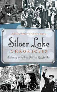 Silver Lake Chronicles: Exploring an Urban Oasis in Los Angeles