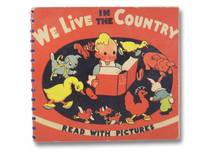 We Live in the Country (Read With Pictures) by Sacherer, Ethel - 1936