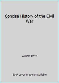 Concise History of the Civil War