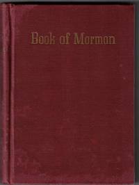 The Book of Mormon. Compared with the Original Manuscript and the Kirtland Edition of 1837, Which Was Carefully Re-Examined and Compared with the Original Manuscript by Joseph Smith and Oliver Cowedery
