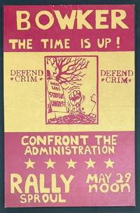 Bowker the time is up! Defend Crim. Confront the administration [poster]