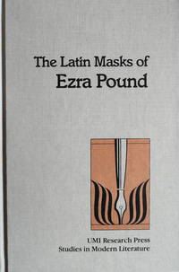 The Latin Masks of Ezra Pound (Studies in Modern Literature, 4)