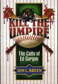 Kill the Umpire: The Calls of Ed Gorgon