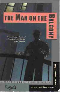 The Man on the Balcony (A Martin Beck Police Mystery #2) The Story of a  Crime by Sjowall, Maj & Wahloo, Per - 1993