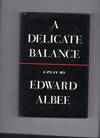 A Delicate Balance; A Play