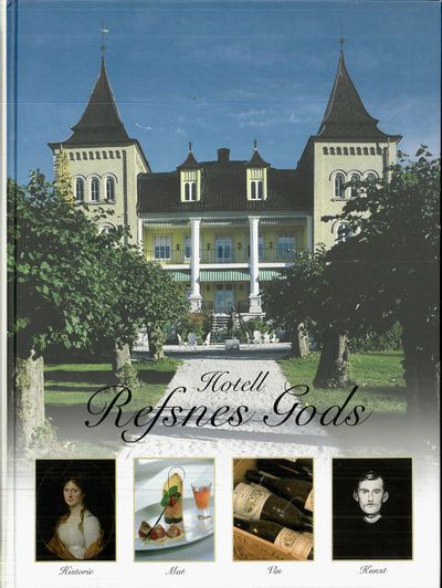 Hotell Refsnes Gods. Historie, mat, vin, kunst.