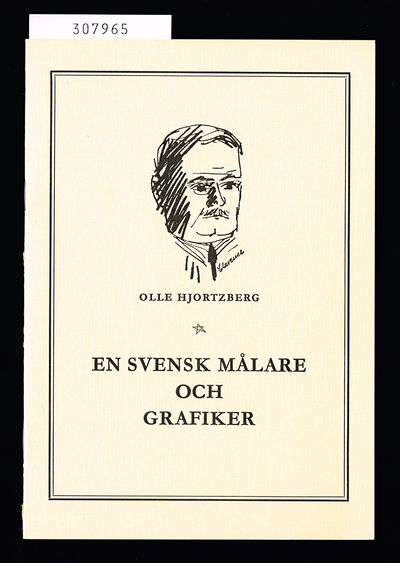 Olle Hjortzberg. En svensk målare och grafiker.