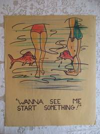 image of "WANNA SEE ME START SOMETHING !" - Risque, One Panel Gag, ORIGINAL CARTOON ART