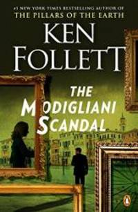 The Modigliani Scandal: A Novel by Ken Follett - 2018-06-05