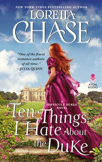 Ten Things I Hate about the Duke : A Difficult Dukes Novel
