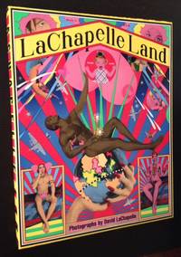 LaChapelle Land: Photography By David LaChapelle