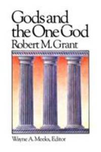 Gods and the One God by Grant, Robert M - 1988