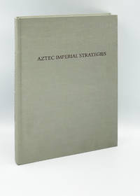 Aztec Imperial Strategies (Dumbarton Oaks Pre-Columbian Symposia and Colloquia)